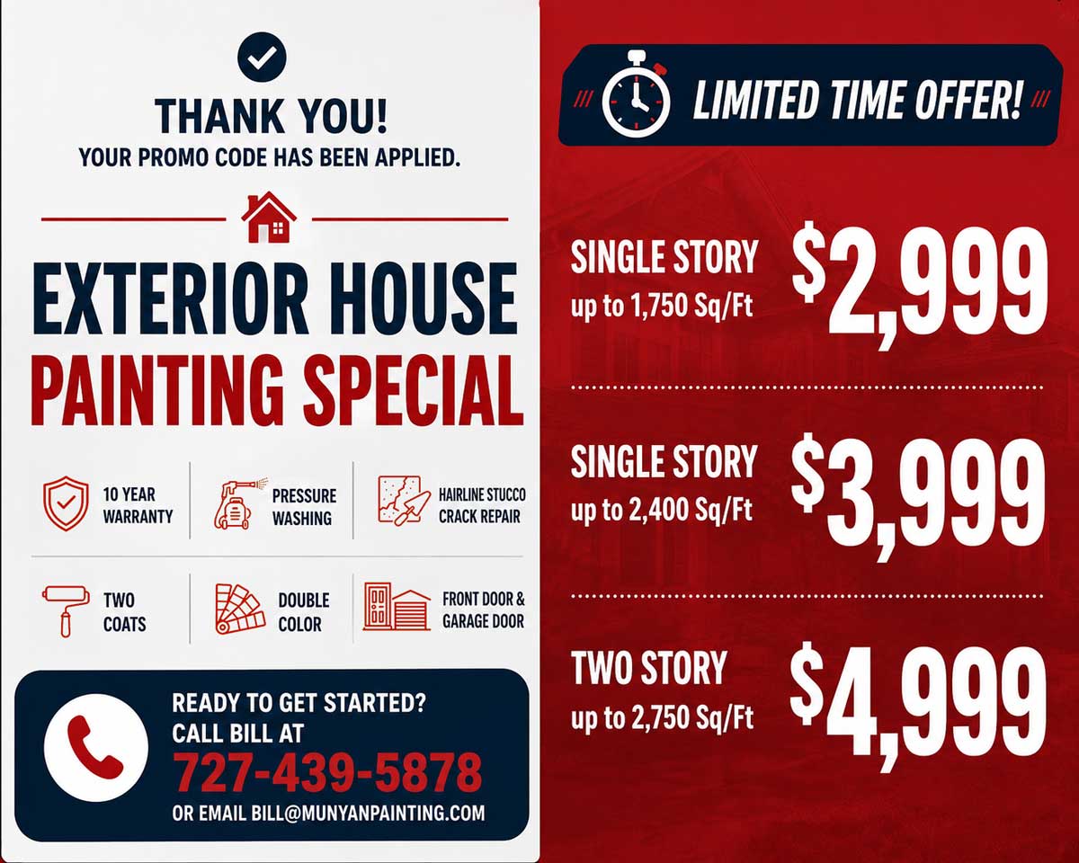 Thank you, your promo code has been applied. Exterior house painting special: single story up to 1,750 square feet for $2,999, single story up to 2,400 square feet for $3,999, and two story up to 2,750 square feet for $4,999.